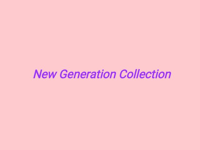 New Generation Collection | مجموعه نسل جدید